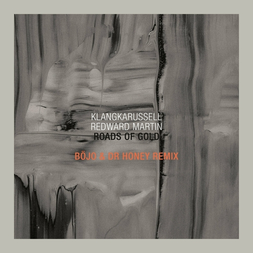Klangkarussell - Roads Of Gold (Böjo & Dr Honey Remix) [BB042D1]